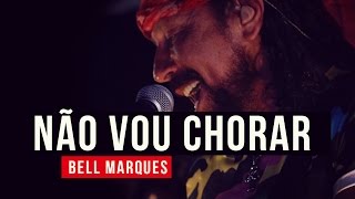 Bell Marques - Não Vou Chorar - YouTube Carnaval 2015