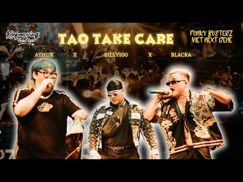 TAO TAKE CARE - BLACKA X ARTHUR | LIVE AT KEEP MOVING TOGETHER - FUNKY BUSTERZ | VIET NEXT GENE