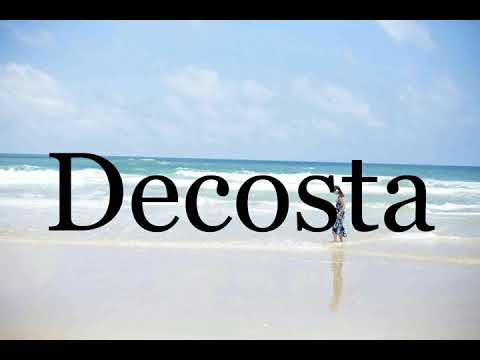 How To Pronounce Decosta🌈🌈🌈🌈🌈🌈Pronunciation Of Decosta