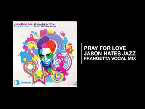 Frangetta ft. Jason Hates Jazz - Pray for Love (Vocal Mix) | TubeEdit - FREE DOWNLOAD