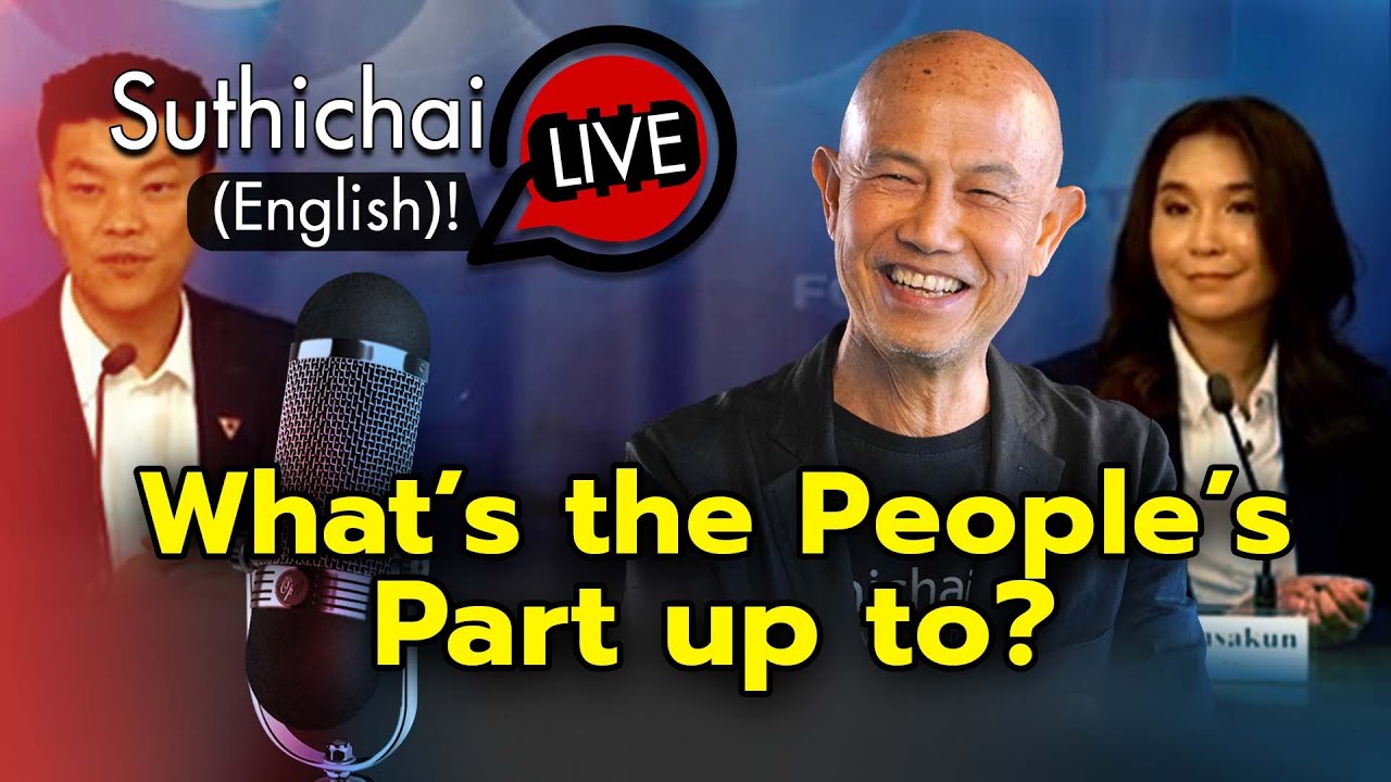 What’s the People’s Part up to? Suthichai live 1-10-67