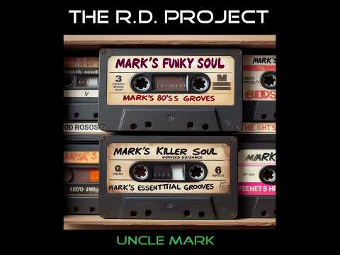 THE R.D. PROJECT - Uncle Mark (Extended Version)