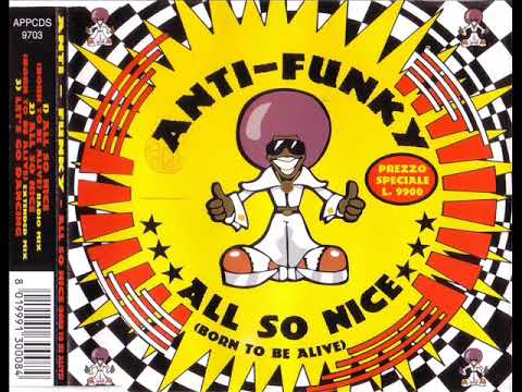 ANTI-FUNKY - All so nice (born to be alive) (extended mix)
