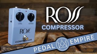 ROSS Pedals COMPRESSOR - Pedal Empire