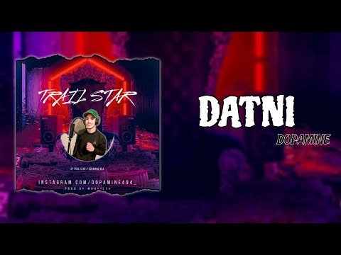Dopamine - DATNI (ft Star)[EP TRAIL STAR]