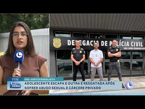São João Evangelista: Adolescente escapa e outra é resgatada.