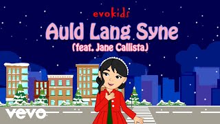 evokids - Auld Lang Syne (feat. Jane Callista) | Kids New Year Song