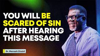 Dangerous Teachings you Must hear about Sin! - MENSA OTABIL MESSAGES
