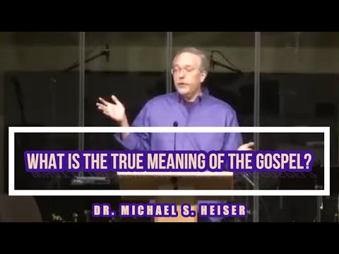 WHAT IS THE TRUE MEANING OF THE GOSPEL? - Dr. Michael S. Heiser