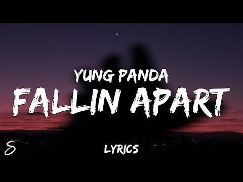 Yung Panda - Fallin' Apart (Lyrics)