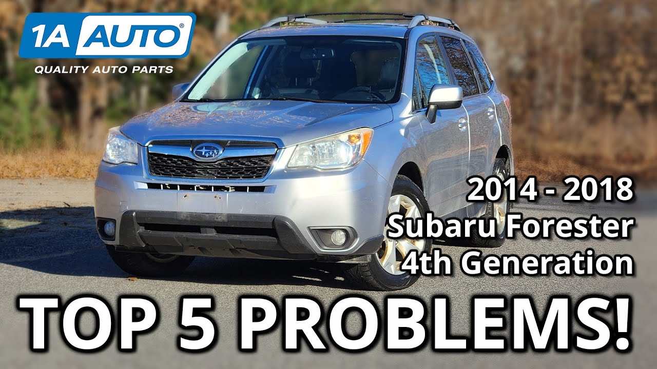 Top 5 Problems Subaru Forester SUV 2014-2018 4th Generation