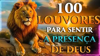 Top Músicas Gospel 🦁 100 LOUVORES PARA EXPULSAR TODO MAL DA SUA VIDA 🎶  Hinos Musica Gospel 🏠🙏