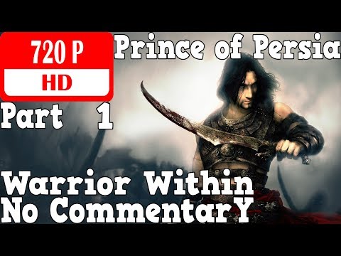 Prince of Persia: Warrior Within - Gameplay Walkthrough Part 1