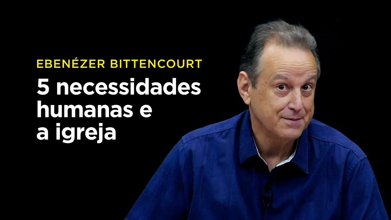 Ebenézer Bittencourt: Respostas da igreja às necessidades humanas