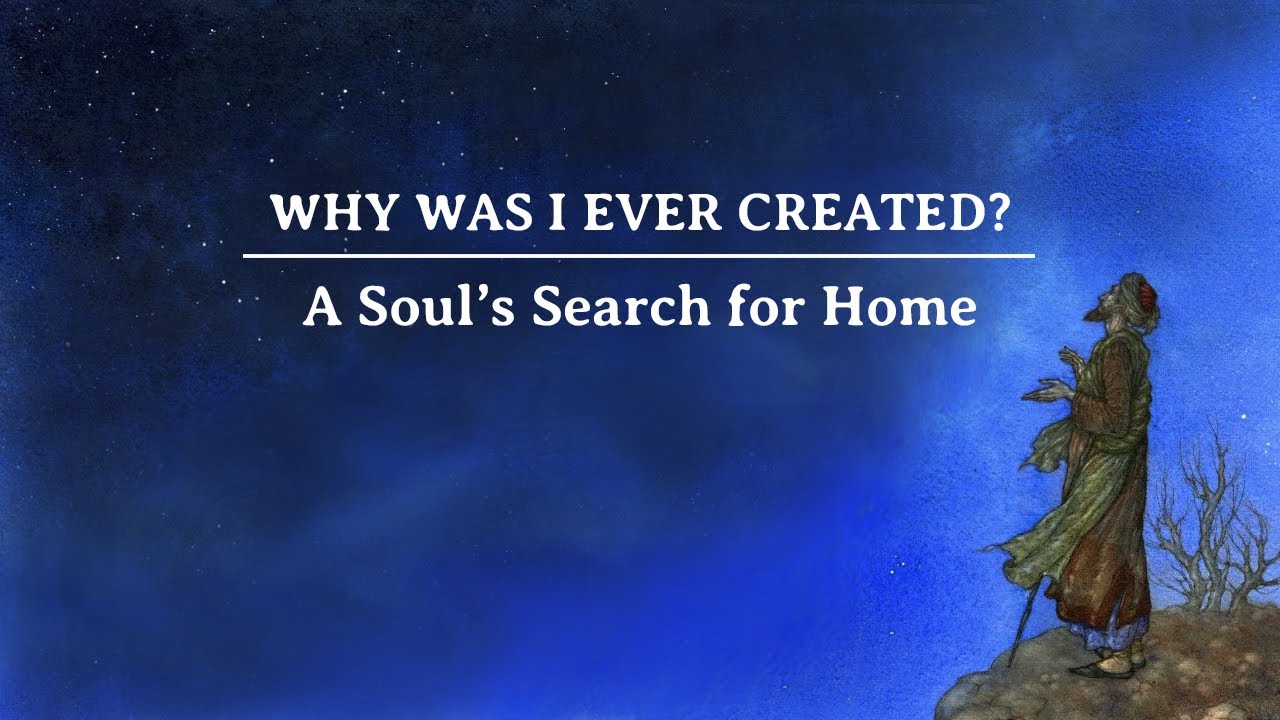 Why was I ever created? - RUMI (Powerful poetry) Sufi Mysticism