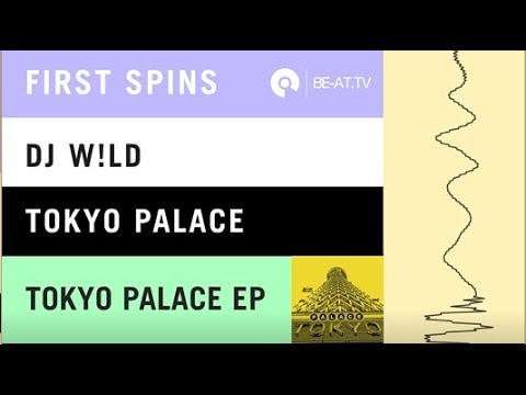 DJ W!LD - Tokyo Palace [Snork Enterprises] | BE-AT.TV First Spins