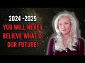 2024 -2025 You will NEVER BELIEVE WHAT IS OUR FUTURE!