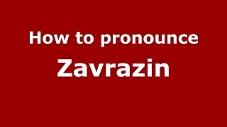 How to pronounce Zavrazin