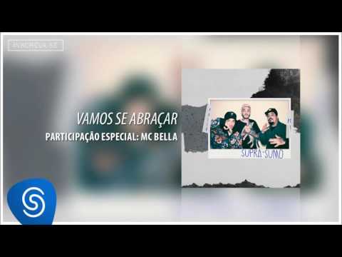 Pollo - Vamos Se Abraçar Feat. Bella (Álbum Supra-Sumo) [Áudio Oficial]