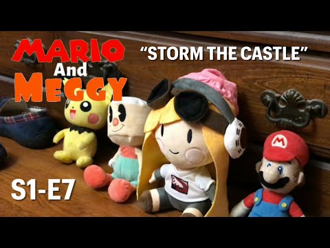 MARIO AND MEGGY Season 1-EP 7: Storm The Castle