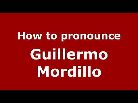 How to pronounce Guillermo Mordillo (Spanish/Argentina) - PronounceNames.com