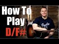 How To Play D F Chord On Guitar Quick And Easy