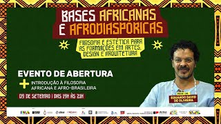 Aula 01 - INTRODUÇÃO À FILOSOFIA AFRICANA E AFRO BRASILEIRA, com Prof. Dr. EDUARDO DAVID DE OLIVEIRA