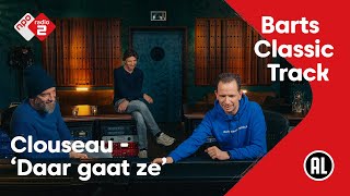 Barts Classic Track NL #28: Clouseau - Daar Gaat Ze | NPO Radio 2