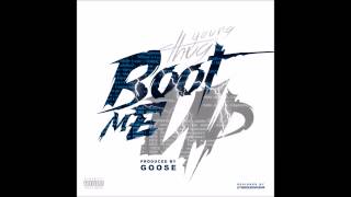 Young Thug - Boot Me Up (Cant Trust) [Prod By Goose]