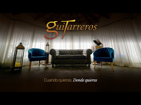 Guitarreros | Cuando quieras, Donde quieras (Video Official)