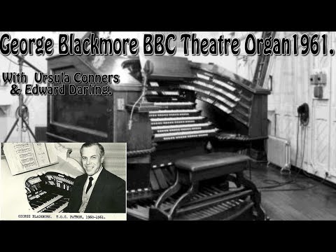 George Blackmore BBC Theatre Organ 1961
