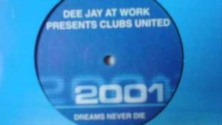 deejay at work presents clubs united dreams never die