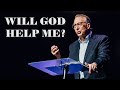 Will God Help Me? | Eddie Lyons | High Street Church