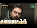 Amanat (Legacy) - Episode 14 | Urdu Dubbed | Season 1 [ترک ٹی وی سیریز اردو میں ڈب]