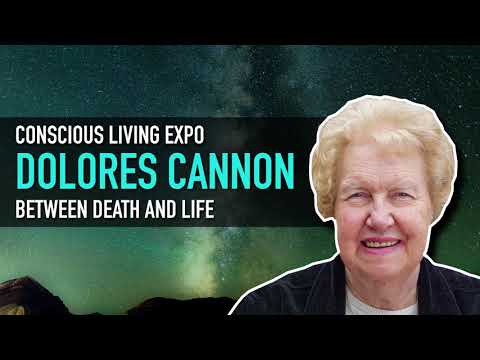 Dolores Cannon - Between Death and Life - 2007