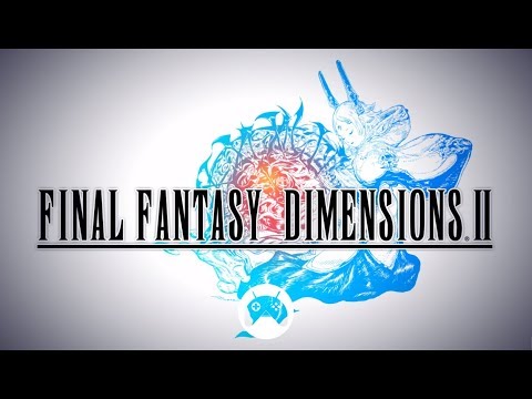 FINAL FANTASY DIMENSIONS II Android / iOS Gameplay