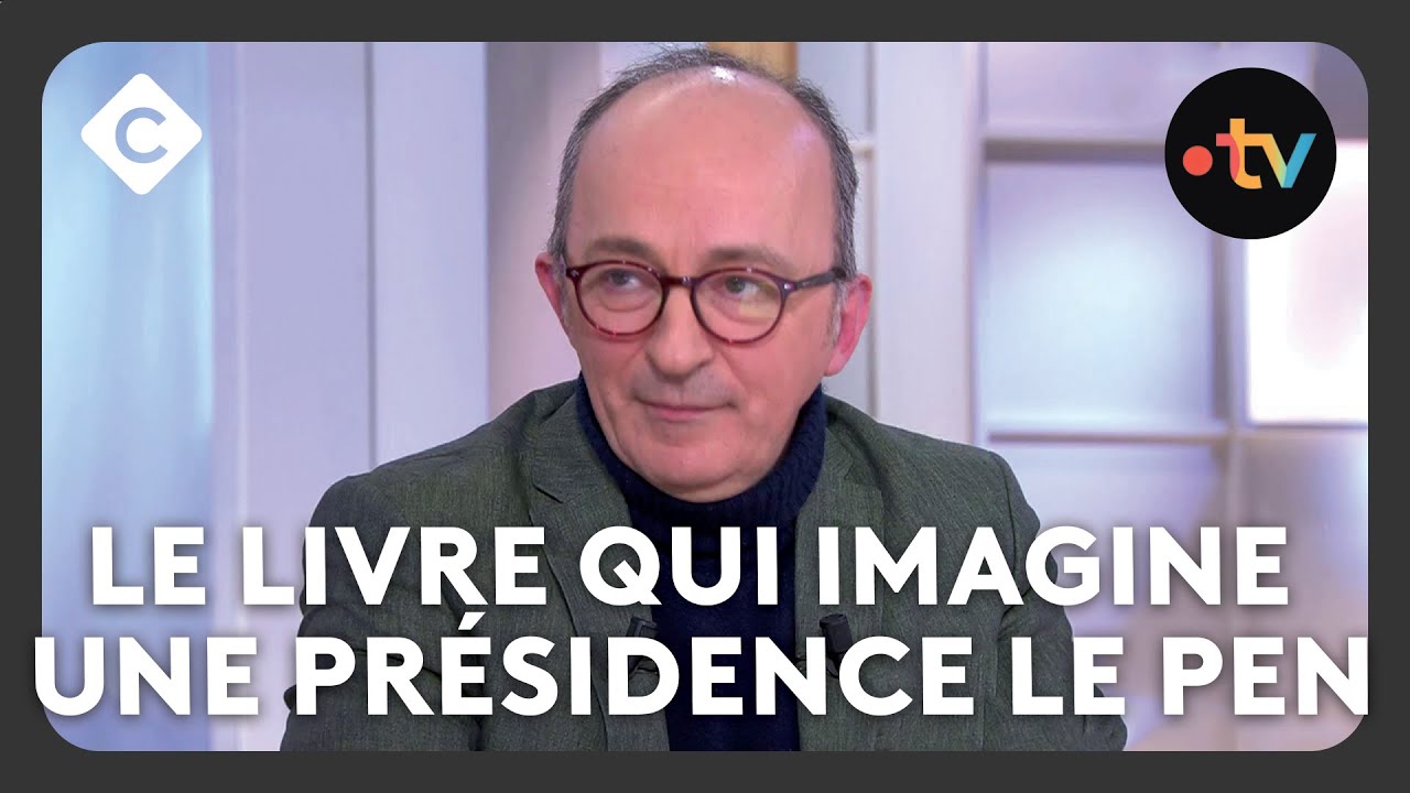 Le livre qui imagine une présidence Le Pen - C à Vous