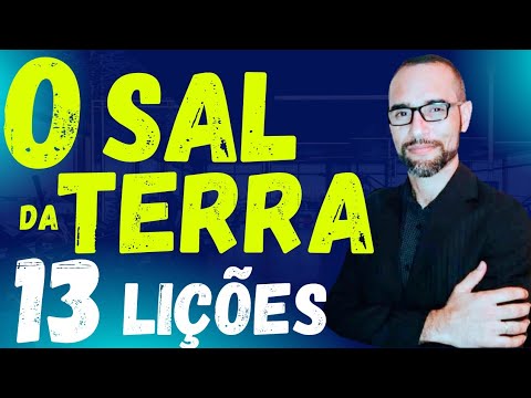 Pregação sobre o Sal da Terra. 13 Lições | Amilton Deolindo.