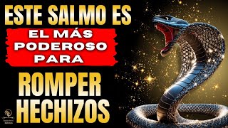 EL SALMO MAS PODEROSO PARA ROMPER HECHIZOS, MALDICIONES Y ENVIDIAS @CaminodelosSalmos