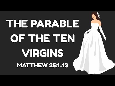 THE PARABLE OF THE TEN VIRGINS