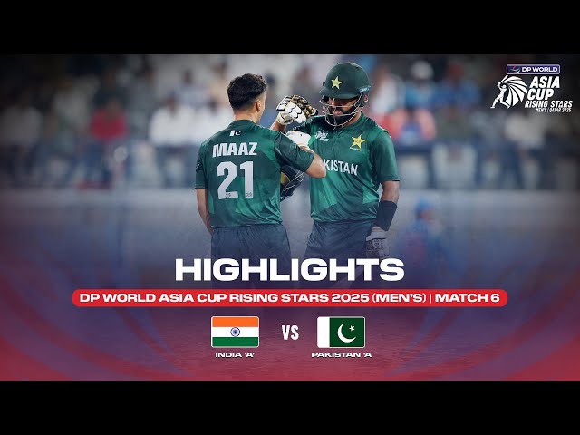 Match 6 | India ‘A’ vs Pakistan ‘A’ | Match Highlights | DP World Asia Cup Rising Stars 2025