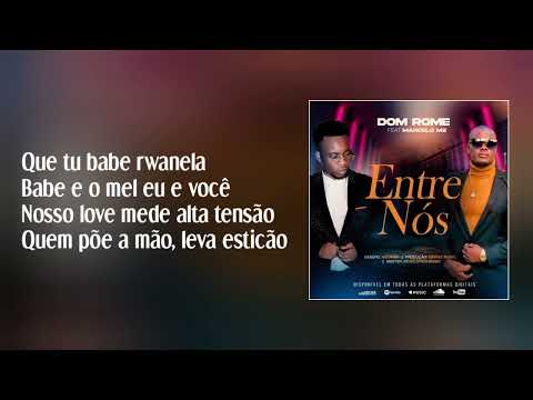 Dom Rome - Entre Nós Feat. Marcelo M2 (Vídeo-Letra)