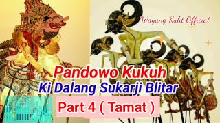 Download lagu Pandowo Kukuh Part 04 Dalang Ki Sukarji Blitar mp3