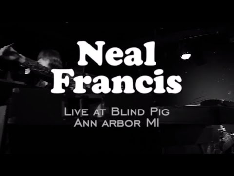Neil Francis | Live at Blind Pig Ann Arbor
