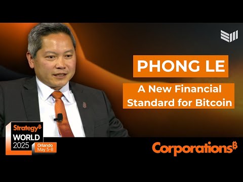 Strategy CEO Phong Le Bitcoin for Corporations 2025 Keynote Speech