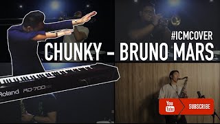 STRANGE ARRANGEMENT! CHUNKY - BRUNO MARS | ICM Production #ICMCOVER