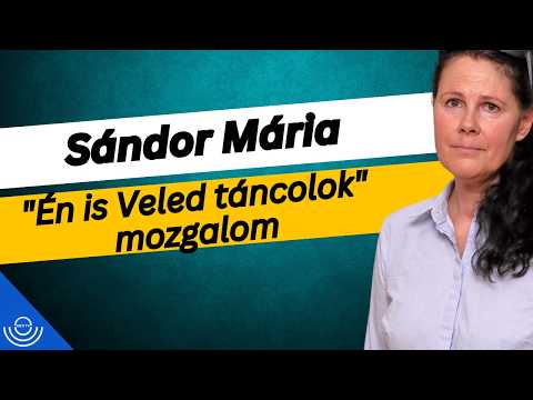 Pirkadat: Sándor Mária – „Én is Veled táncolok” mozgalom