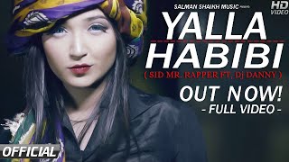 Yalla Habibi | Sid Mr Rapper | Dj Danny | Official Music Video 2019