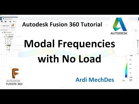 Autodesk Fusion 360 Tutorial - Modal Frequencies of the Model with No Load