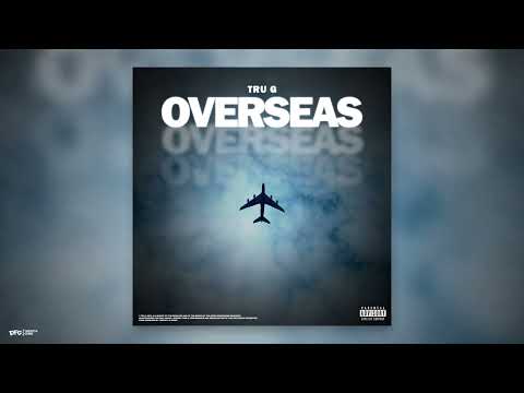 Tru G - Overseas (Prod. Twenty4 & Sainn)